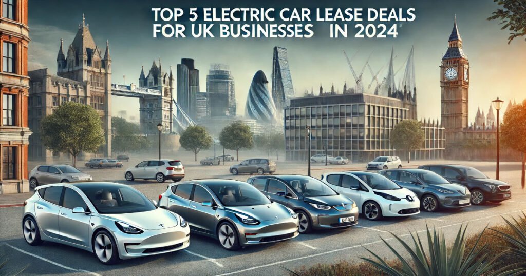 Top 5 business lease electric car deals for UK businesses in 2024 with exclusive offers and eco-friendly options